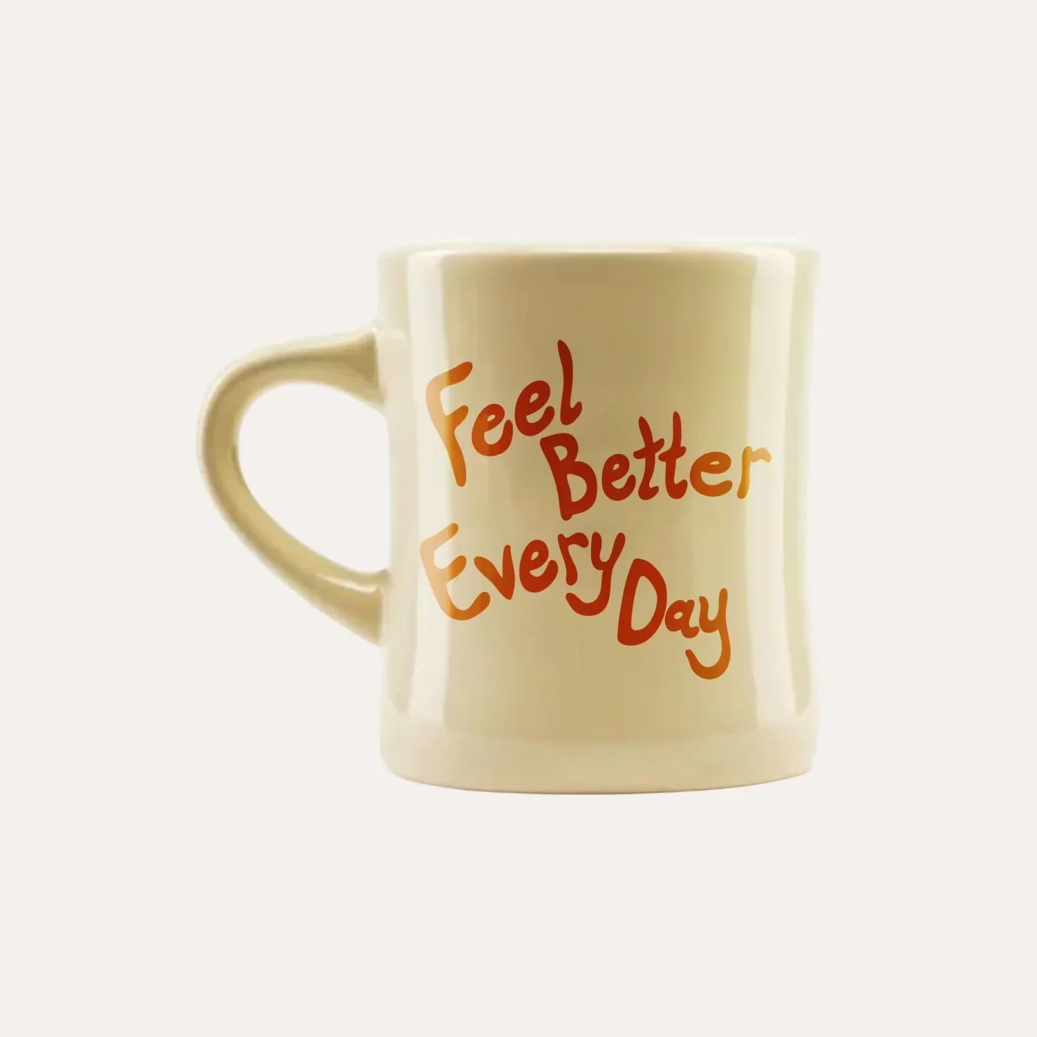 Feel Better Every Day Mug F3